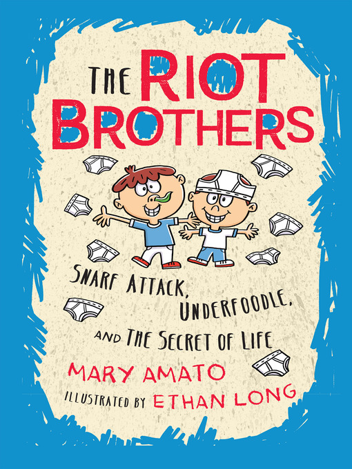 Title details for Snarf Attack, Underfoodle, and the Secret of Life by Mary Amato - Available